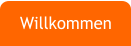 Willkommen